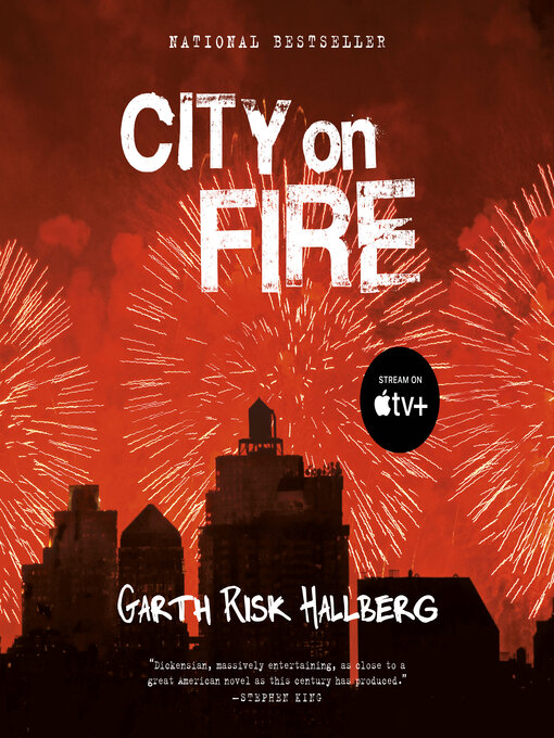 Détails du titre pour City on Fire par Garth Risk Hallberg - Disponible